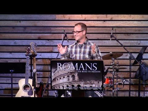 Romans 13:1-7 - "God, Government, and You"