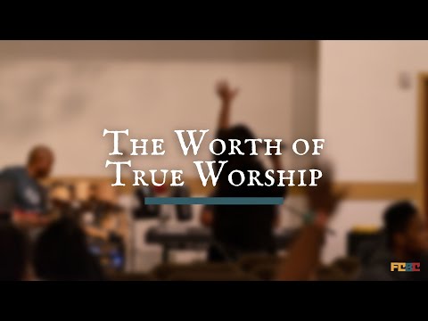 The Worth of True Worship // Isaiah 1:10-18