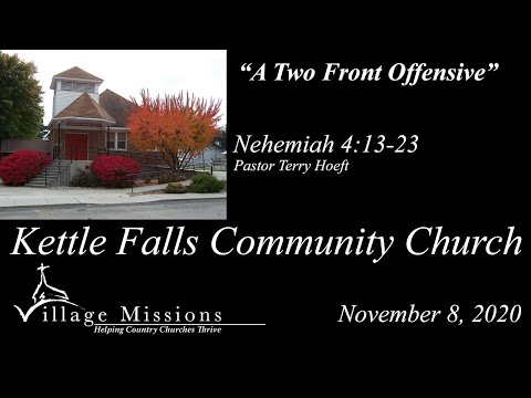 November 08, 2020 - "A Two Front Offensive" - Nehemiah 4:13-23
