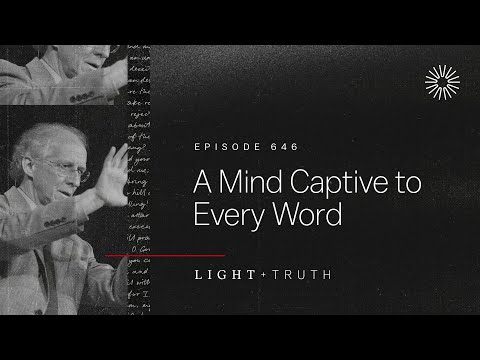 A Mind Captive to Every Word