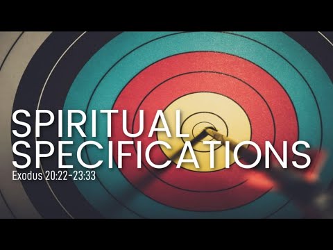 Spiritual Specifications | Exodus 20:22-23:33
