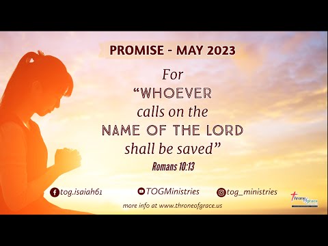 Promise Service ||May 1, 2023 ||For whoever calls on the NAME OF THE LORD shall be saved ||Rom 10:13