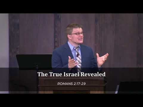The True Israel Revealed (Romans 2:17-29)