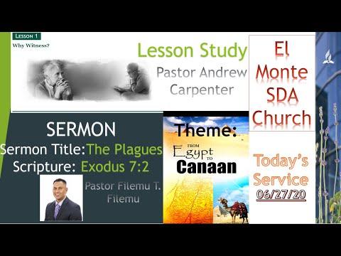 Theme: Egypt to Canaan | Title: The Plagues | Exodus 7:2 | 07/04/20 El Monte SDA Church Sabbath Wors