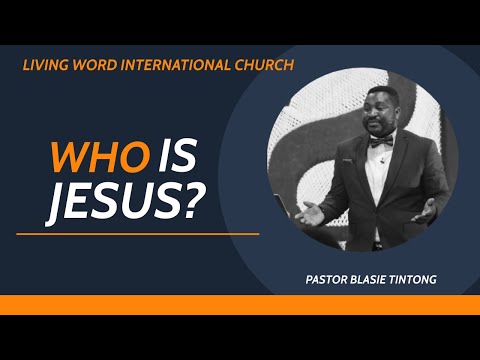 Who is Jesus? // Matthew 16:13, Isaiah 43:10-15 // Pastor Blaise Tintong