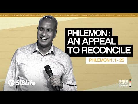 Philemon: An Appeal to Reconcile (Philemon 1: 1-25) | Pr Palan Ramasamy | SIBLife Church
