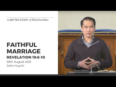 Faithful Marriage (Revelation 19:6-10) 29 August 2021