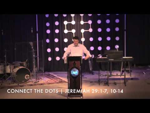 Connect The Dots | Jeremiah 29:1 7, 10 14