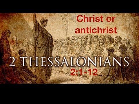 Marco Quintana - 2 Thessalonians 2:1-12 - Christ or AntiChrist?