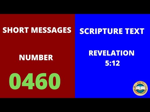 SHORT MESSAGE (0460) ON REVELATION 5:12