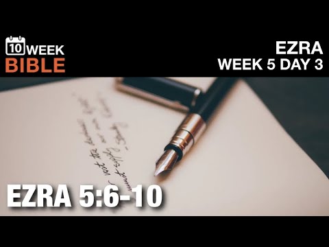 Tattenai’s Letter | Ezra  5:6-10 | Week 5 Day 3 Study of Ezra