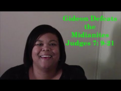 Gideon Defeats the Midianites Judges 7:9-21