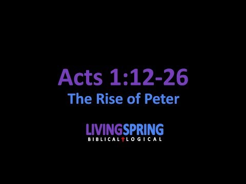 The Rise of Peter (Acts 1:12-26)
