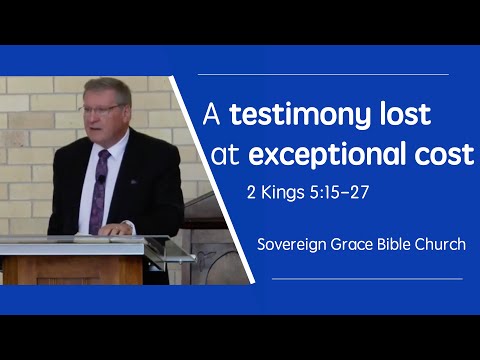 2 Kings 5:15-27 - A testimony lost at exceptional cost | Rev. Robert Aiken | 5 Jan 2020