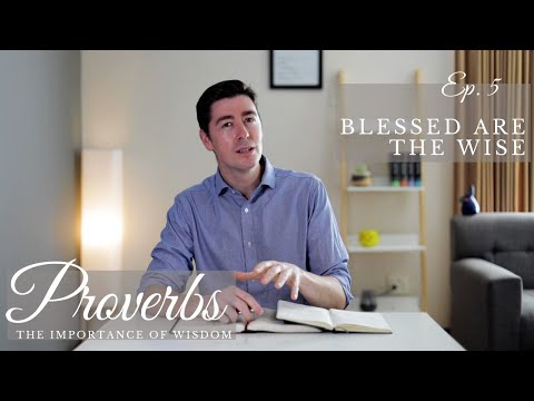 Blessed are the Wise | Proverbs 3:13-18