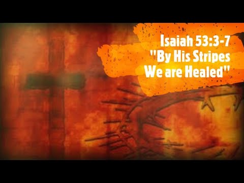 ISAIAH 53:3-7 SONG