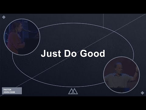 Just Do Good