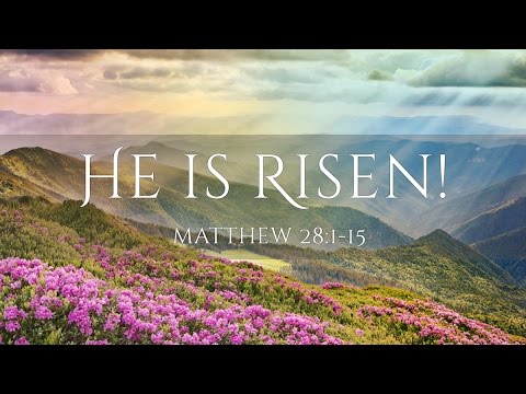 He is Risen! Matthew 28:11-15