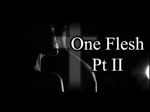 One Flesh Pt II, Ephesians 5:22-33 – June 11th, 2023