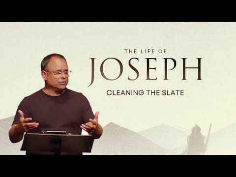 Cleaning The Slate | Genesis 41:46 | Scott Ziegler | July 24, 2022