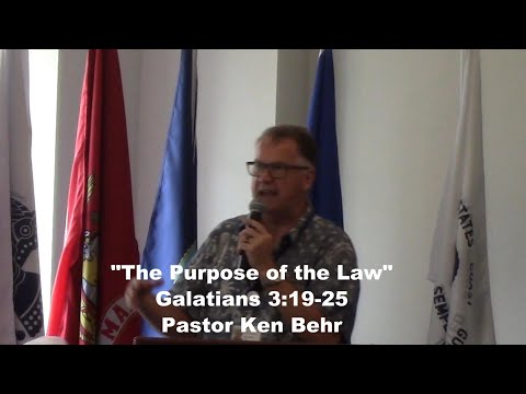 "The Purpose of the Law" Galatians 3:19-25
