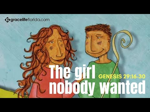 The Girl Nobody Wanted | Genesis 29:14-30