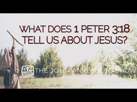 What does 1 Peter 3:18 tell us about Jesus?