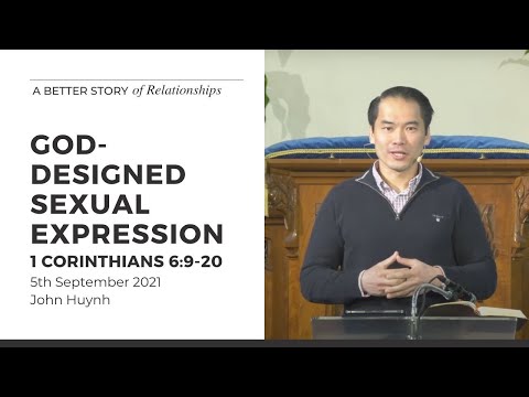 God-Designed Sexual Expression (1 Corinthians 6:9-20) 5 September 2021