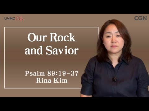 Our Rock and Savior (Psalm 89:19-37) Living Life 07/06/2025 Daily Devotional Bible Study