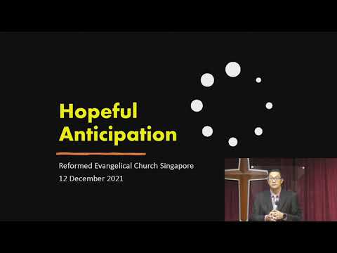 12 December 2021, Malachi 3: 1-4, "Hopeful Anticipation", by Brother Michael Senjaya Kang