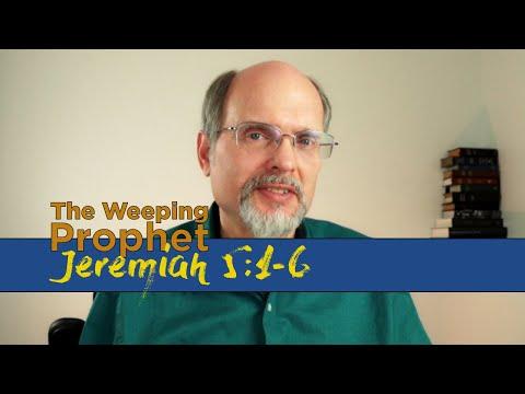 The Weeping Prophet Jeremiah 5:1-6 The Great Called to Account
