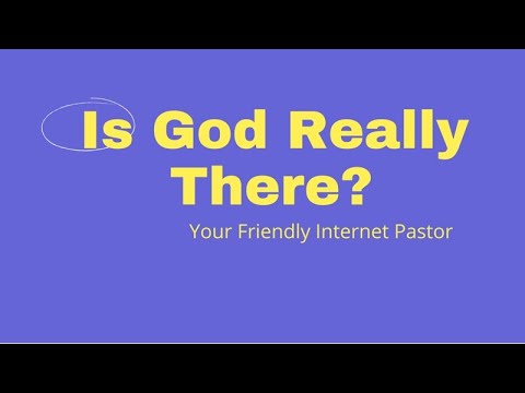 Is God Really There?