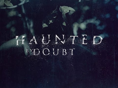 Haunted by Doubt | 1 Corinthians 10:12-14