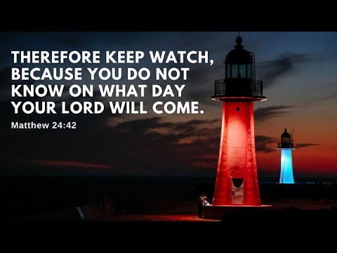 Matthew 24:36-44; Romans 13:8-14 - Light in the Darkness: Keep Watch