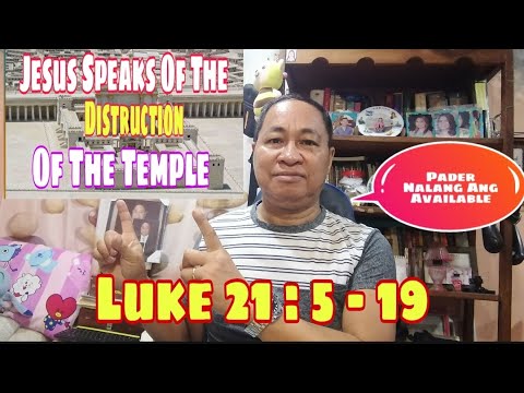 JESUS SPEAKS OF THE DESTRUCTION OF THE TEMPLE Luke 21:5-19 / #gospelofluke II Gerry Eloma Channel