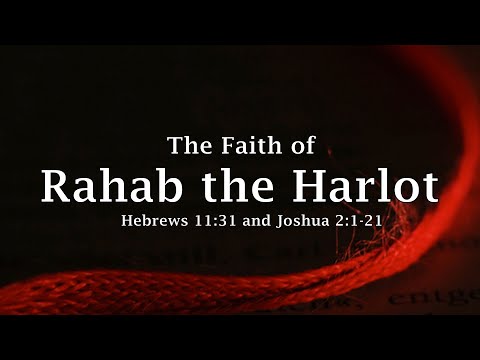 Hebrews 11:31 & Joshua 2:1-21