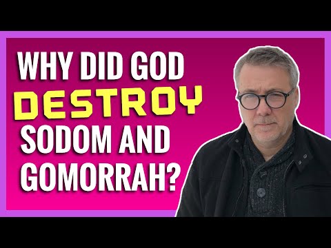 Why Did God Destroy Sodom and Gomorrah? / Ezekiel 16:49