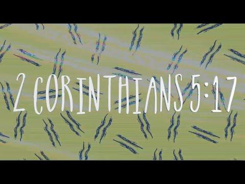2 Corinthians 5:17 Lyric Video