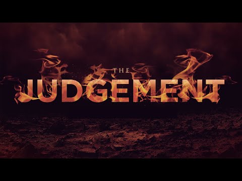 The Judgement Part 1 - Matthew 25:31-46, Revelation 20:11-15