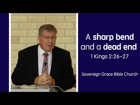 1 Kings 2:26-27 - A sharp bend and a dead end | Rev. Robert Aiken | 7 Jan 2018