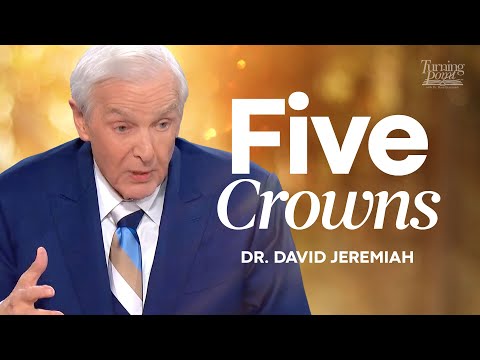 Five Crowns | Dr. David Jeremiah