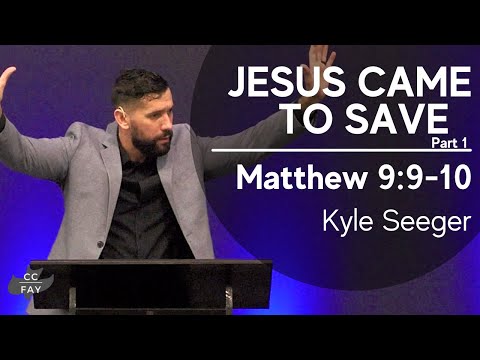Matthew 9:9-10 • Jesus Came to Save Part 1 • January 2, 2022
