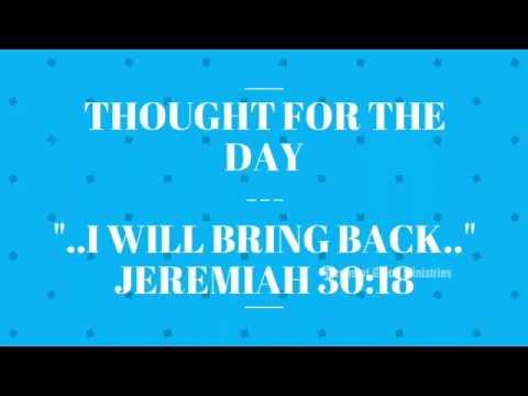 I will bring back(Jeremiah 30:18) Thought for the day, Nov 23, 2018