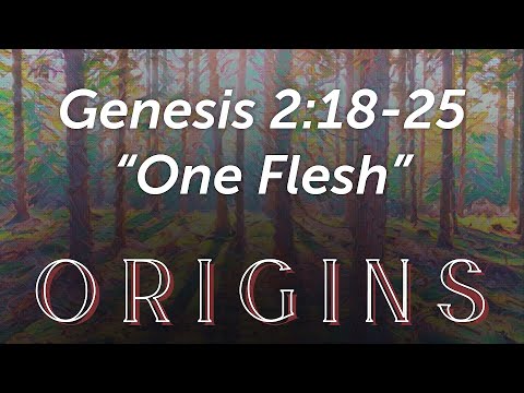 One Flesh Genesis 2:18-25 5/1/22