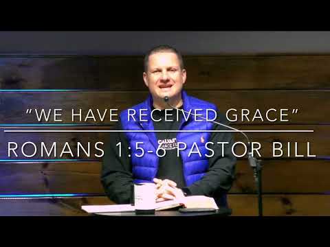 Have You Received GRACE? - Romans 1:5-6