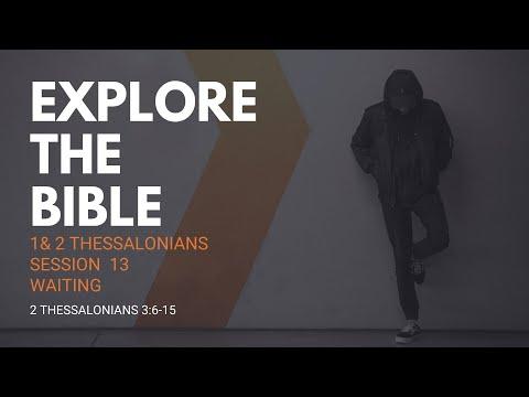 Lifeway | Explore the Bible: Waiting (2 Thessalonians 3:6-15)