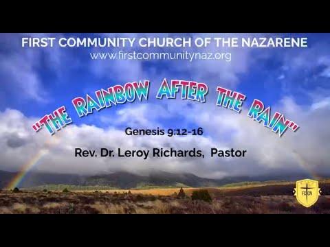 "The Rainbow After The Rain" Genesis 9: 12-16 Sunday, November 6, 2022