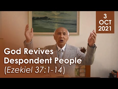 03/10/2021 - God Revives Despondent People (Ezekiel 37:1-14)