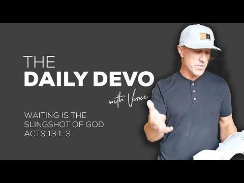 Waiting Is The Slingshot Of God | Devotional | Acts 13:1-3
