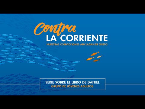 Contra la Corriente [12] | Recorrido de una Transformación en Dios [Daniel 4: 1-3]